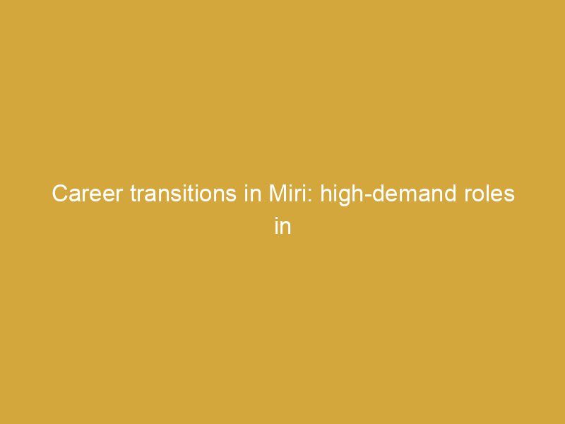 career transitions in miri high demand roles in energy tech healthcare 166554 0f265